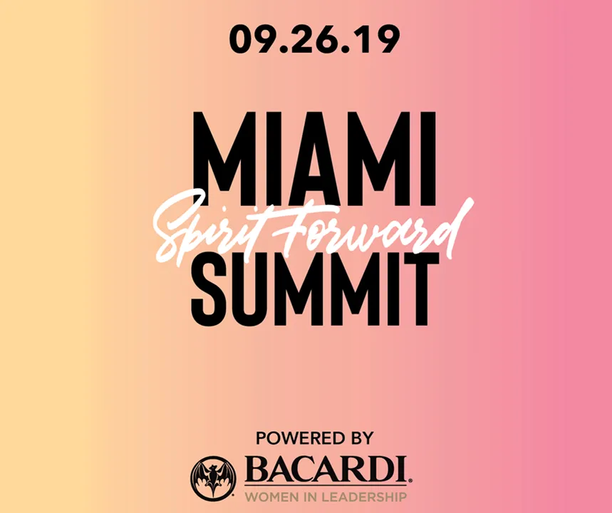 MIAMI SPIRIT FORWARD SUMMIT POWERED BY BACARDI