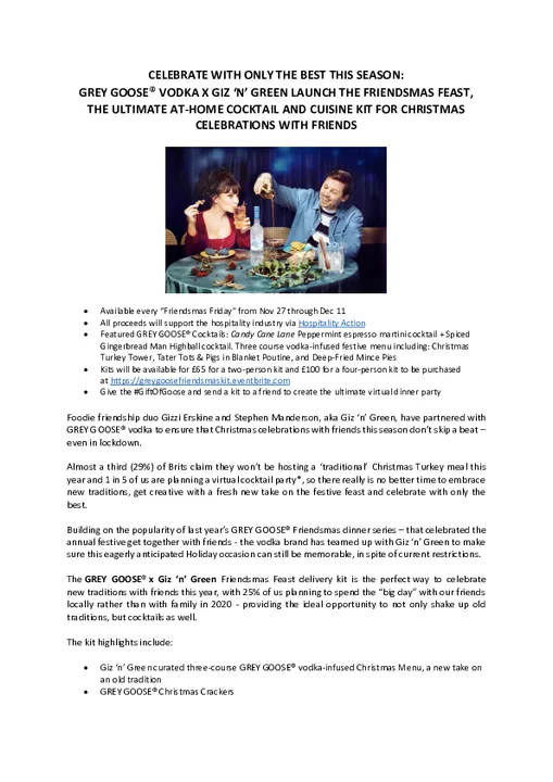 CELEBRATE WITH ONLY THE BEST THIS SEASON:
GREY GOOSE® VODKA X GIZ ‘N’ GREEN LAUNCH THE FRIENDSMAS FEAST