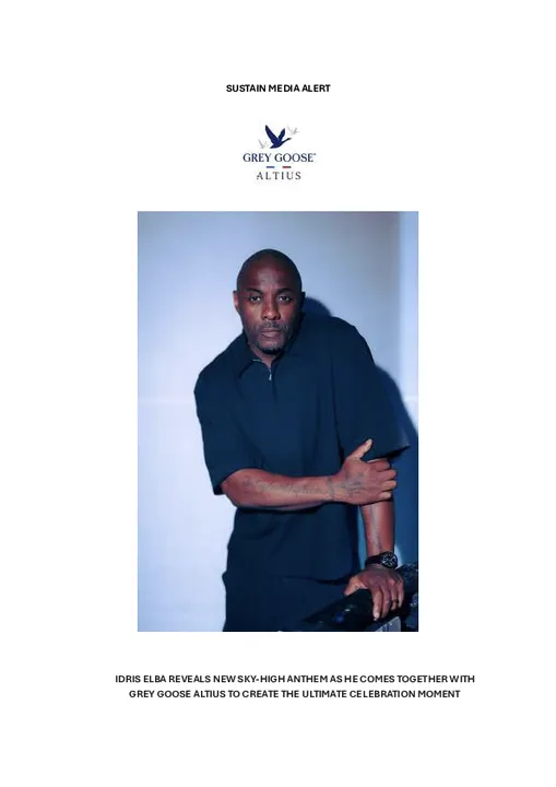 IDRIS ELBA REVEALS NEW SKY-HIGH ANTHEM AS HE COMES TOGETHER WITH GREY GOOSE ALTIUS TO CREATE THE ULTIMATE CELEBRATION MOMENT